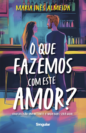 O que fazemos com este amor?