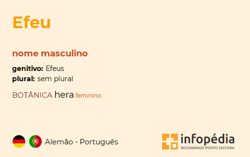 Efeu | Traduo de Efeu no Dicionrio Infopdia de Alemo - Portugus